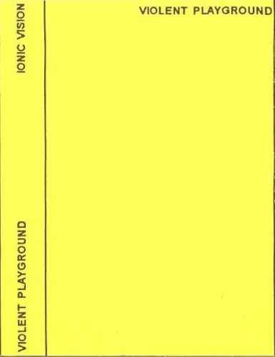 Violent Playground — Ionic Vision