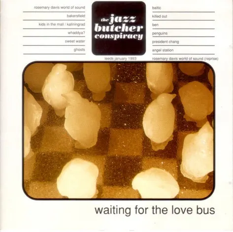 Waiting for the Love Bus — The Jazz Butcher