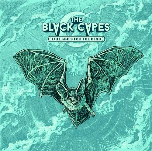 Lullabies for the Dead — The Black Capes