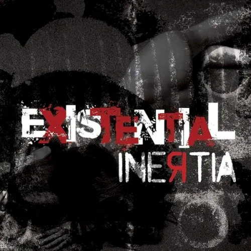 Existential — Inertia