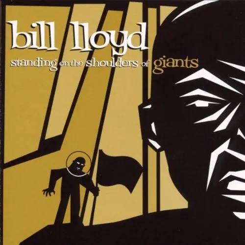 Standing on the Shoulders of Giants — Bill Lloyd