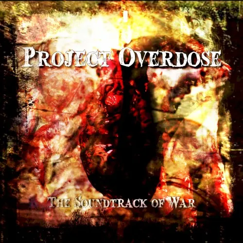 The Soundtrack of War — PROJECT OVERDOSE