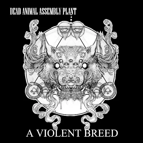 A Violent Breed — Dead Animal Assembly Plant