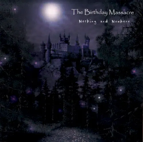 Nothing & Nowhere — The Birthday Massacre