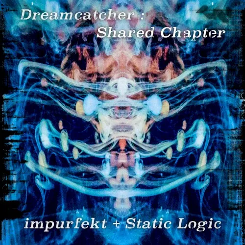 Dreamcatcher: Shared Chapter — Static Logic