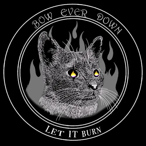 Let It Burn — Bow Ever Down