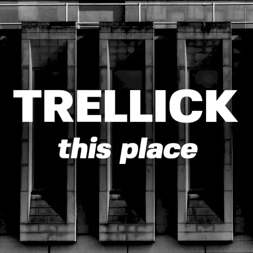 This Place — Trellick