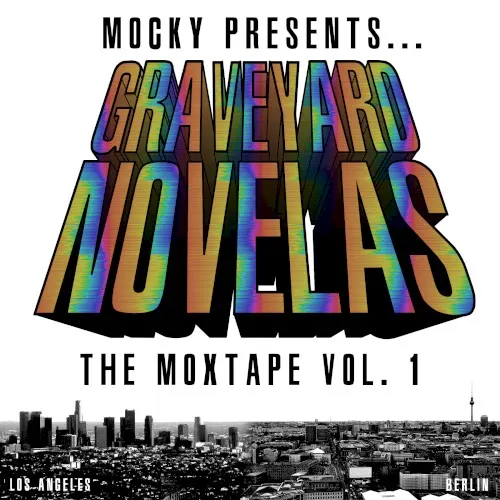 Graveyard Novelas (The Moxtape Vol. I) — Mocky