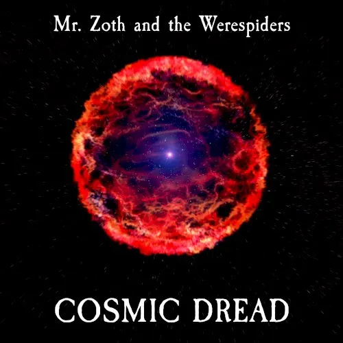 Cosmic Dread — Mr. Zoth and the Werespiders