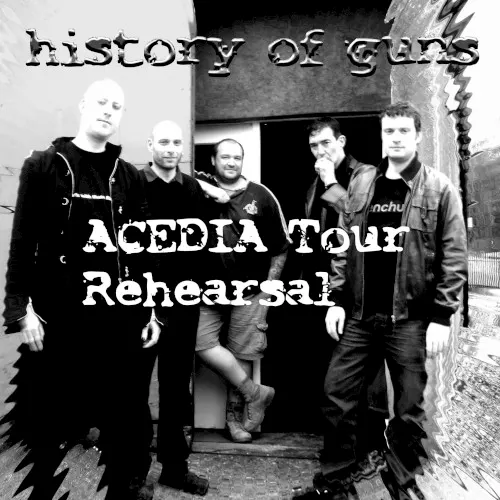 Acedia Tour Rehearsal — History of Guns