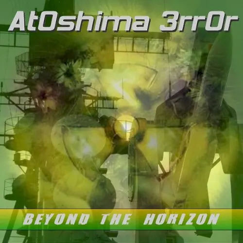 Beyond the Horizon — At0shima 3rr0r
