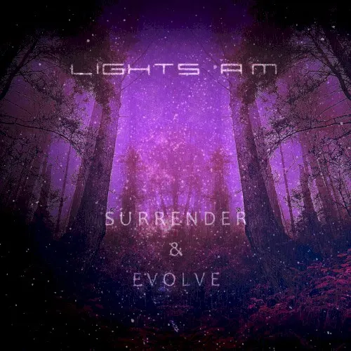 Surrender & Evolve — Lights A.M