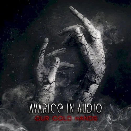 Our Cold Hands — Avarice In Audio