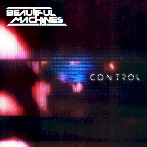 Control — Beautiful Machines