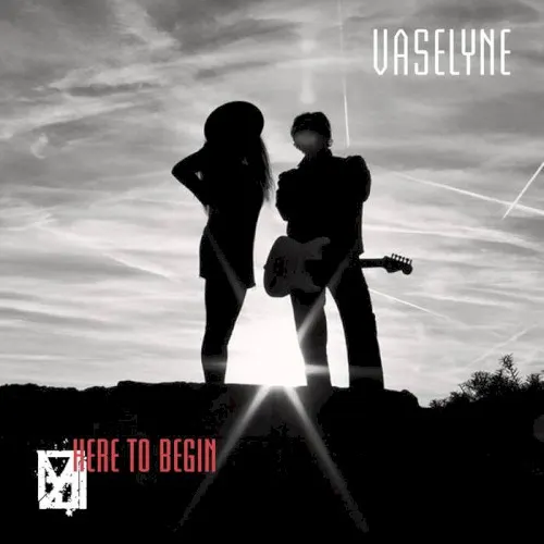 Here to Begin — Vaselyne
