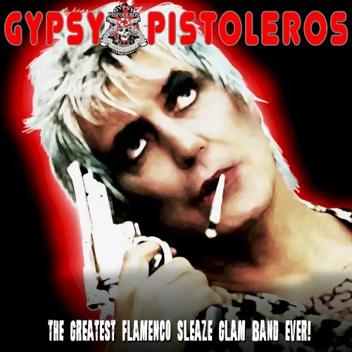 The Greatest Flamenco Sleaze Glam band ever! — Gypsy Pistoleros