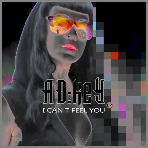 I Can't Feel You — AD-keY