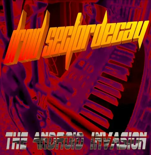 The Android Invasion — Droid Sector Decay