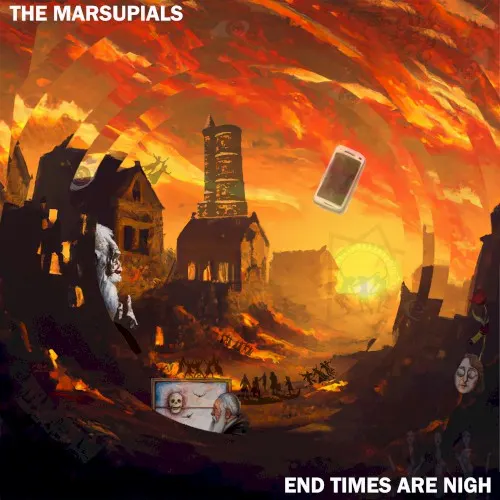 End Times Are Nigh — The Marsupials