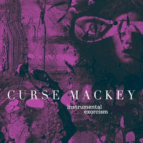 Instrumental Exorcism — Curse Mackey