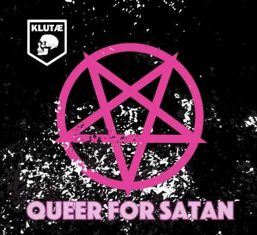 Queer for Satan — Klutae