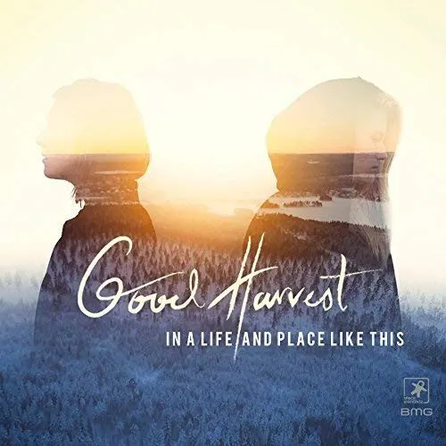 In a Life and Place Like This — Good Harvest