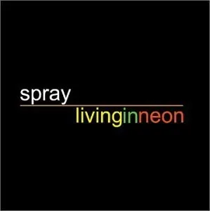 Living in Neon — SPRAY