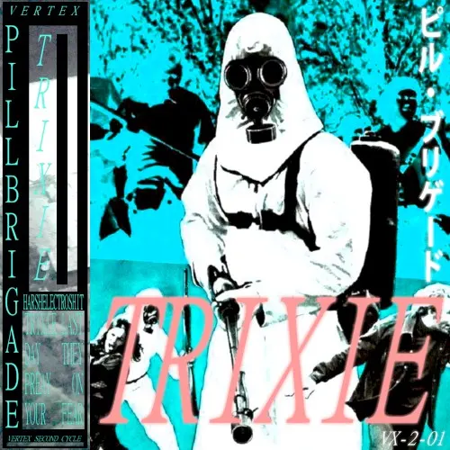 Trixie — Pill Brigade