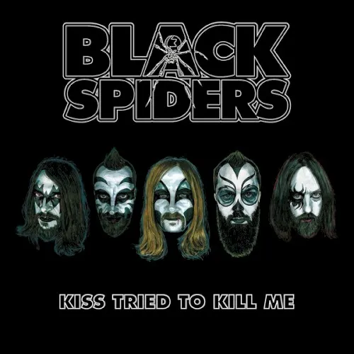 KISS Tried to Kill Me — BLACK SPIDERS