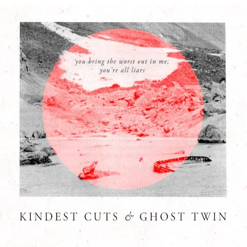 You Bring the Worst Out in Me, You’re All Liars — Ghost Twin