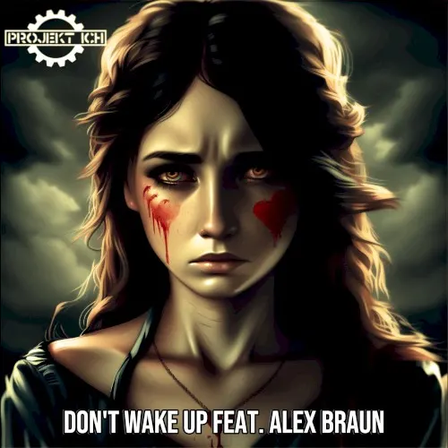 Don't Wake Up — PROJEKT ICH