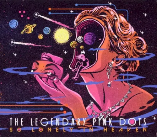 So Lonely in Heaven — Legendary Pink Dots