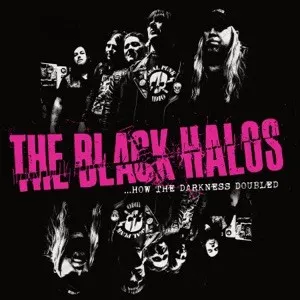 How the Darkness Doubled — The Black Halos