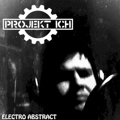 Electro Abstract — PROJEKT ICH