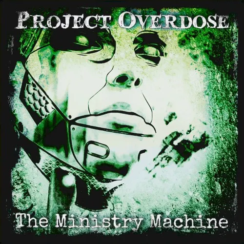 The Ministry Machine — PROJECT OVERDOSE