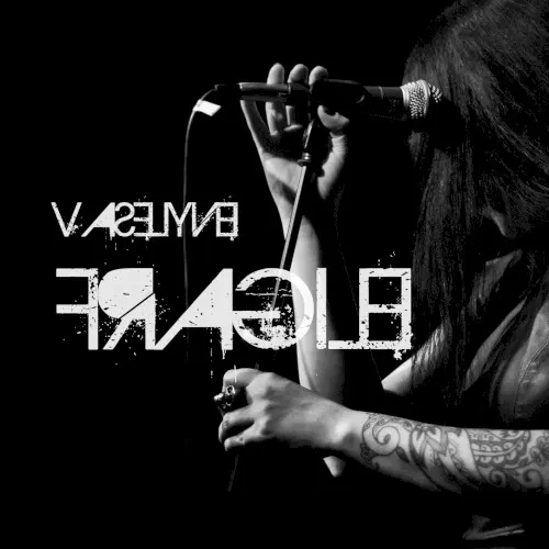 Fragile — Vaselyne