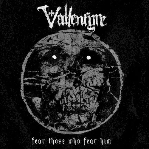 Fear Those Who Fear Him — VALLENFYRE