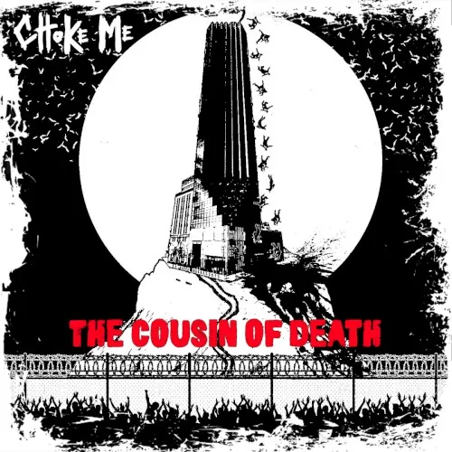 The Cousin of Death — Choke Me