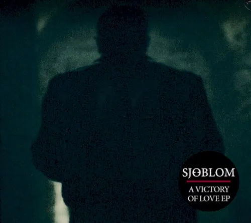 A Victory Of Love EP — Sjöblom