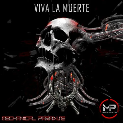 Viva la muerte — Mechanical Paradise
