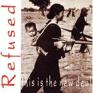 This Is the New Deal — REFUSED