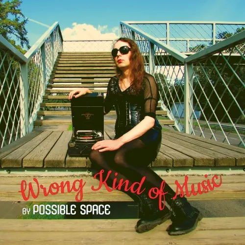 Wrong Kind of Music — Possible Space