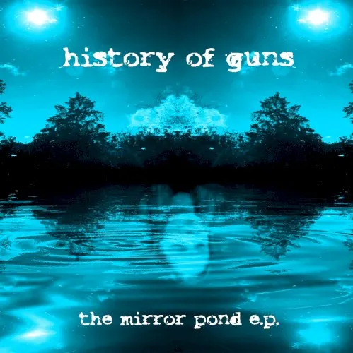 The Mirror Pond EP — History of Guns