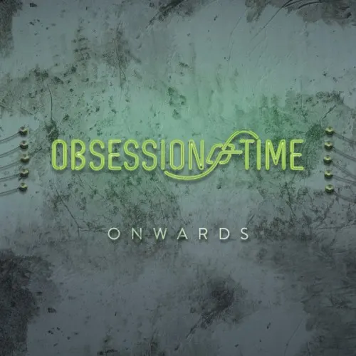 Onwards — Obsession Of Time