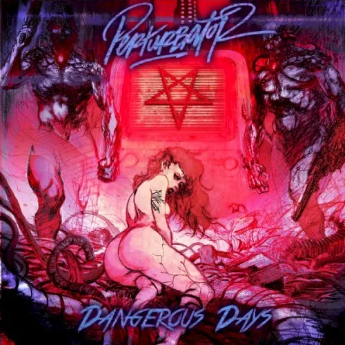 Dangerous Days — Perturbator