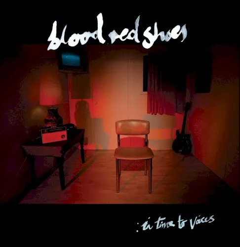 In Time to Voices — Blood Red Shoes