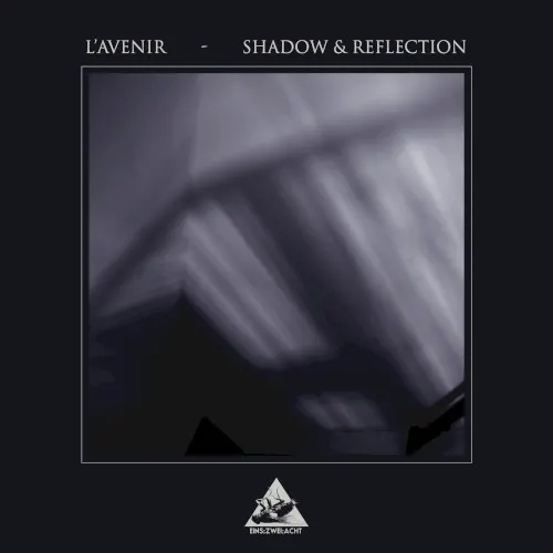 Shadow & Reflection — L'Avenir