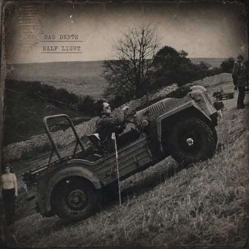 Half Light — Bad Debts
