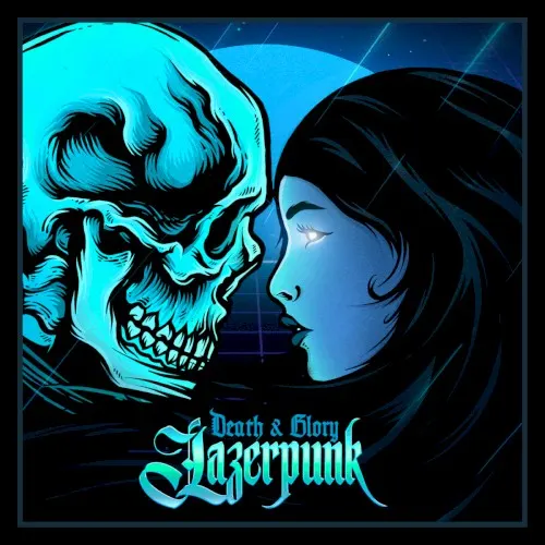 DEATH & GLORY — Lazerpunk