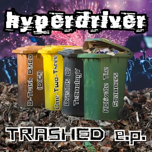 Trashed EP — HYPERDRIVER
